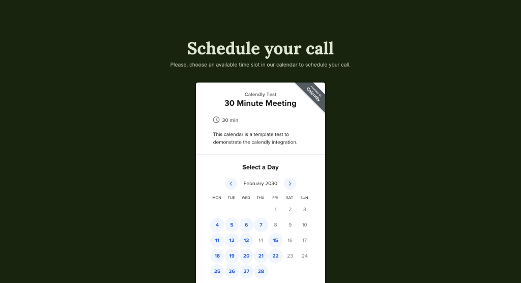 Calendar Booking contact form screen with a headling "Schedule your call" and subheadline: "Peas, choose an available time slot im our calendar to schedule your call." A calendly embedded calendar underneath.