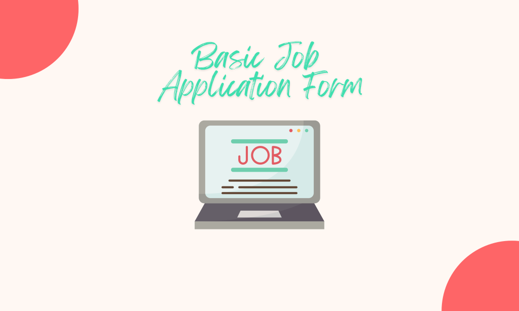 How to Create a Basic Job Application Form?+(Templates)